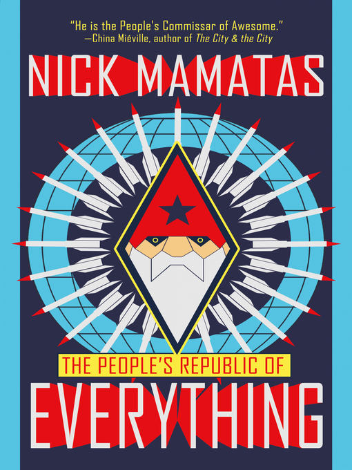 Title details for The People's Republic of Everything by Nick Mamatas - Available